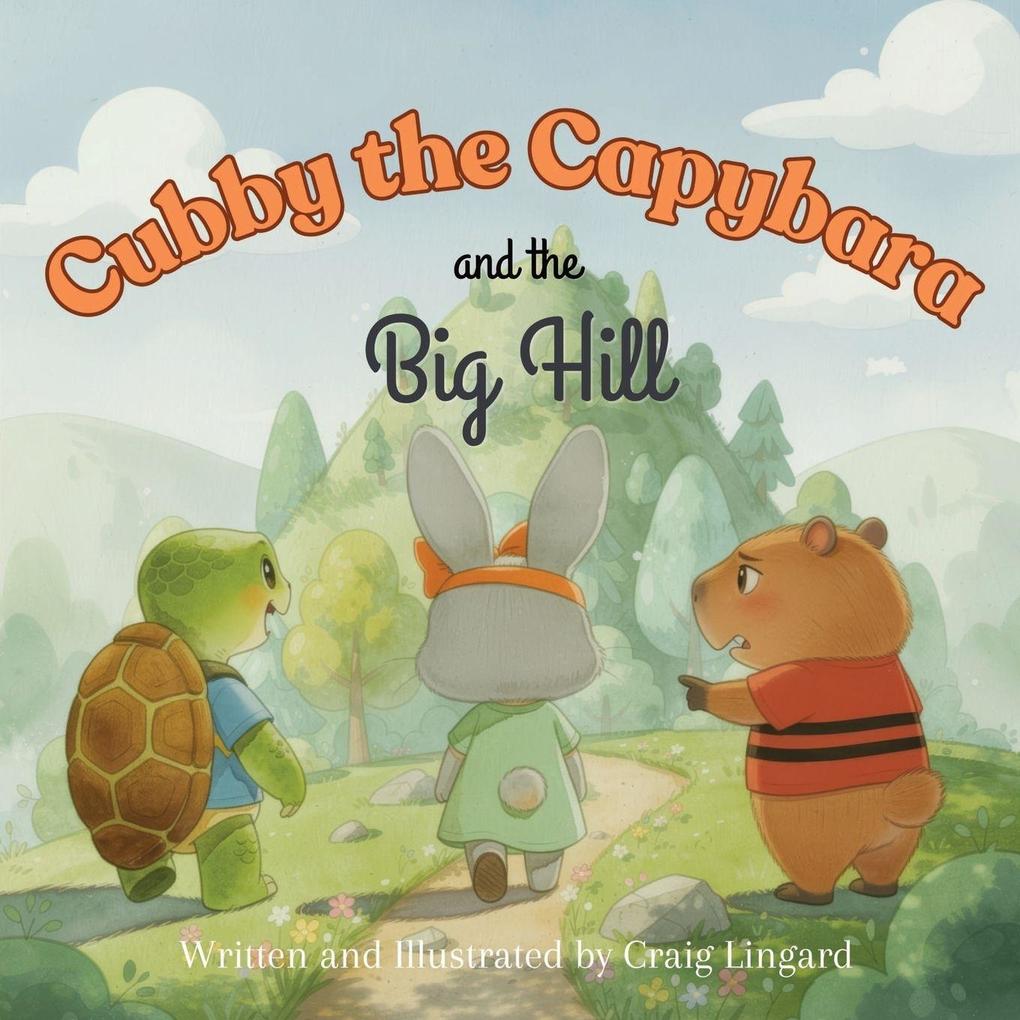 Cubby the Capybara and the Big Hill