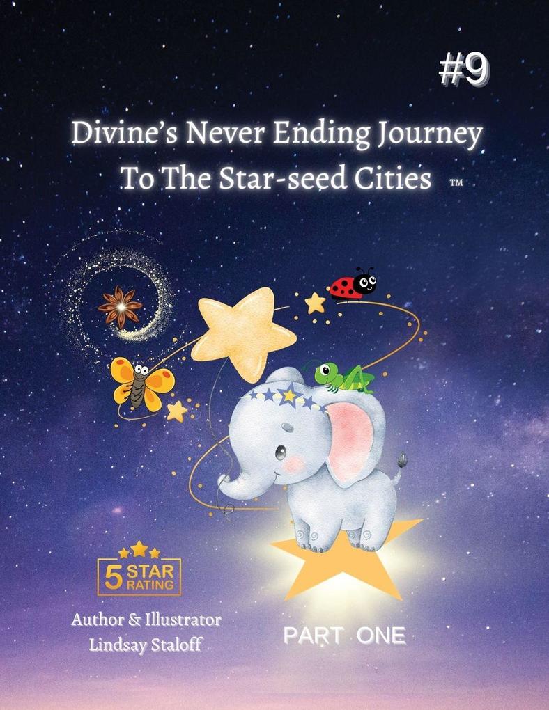 Divine's Never Ending Journey To Starseed Cities- PART 1