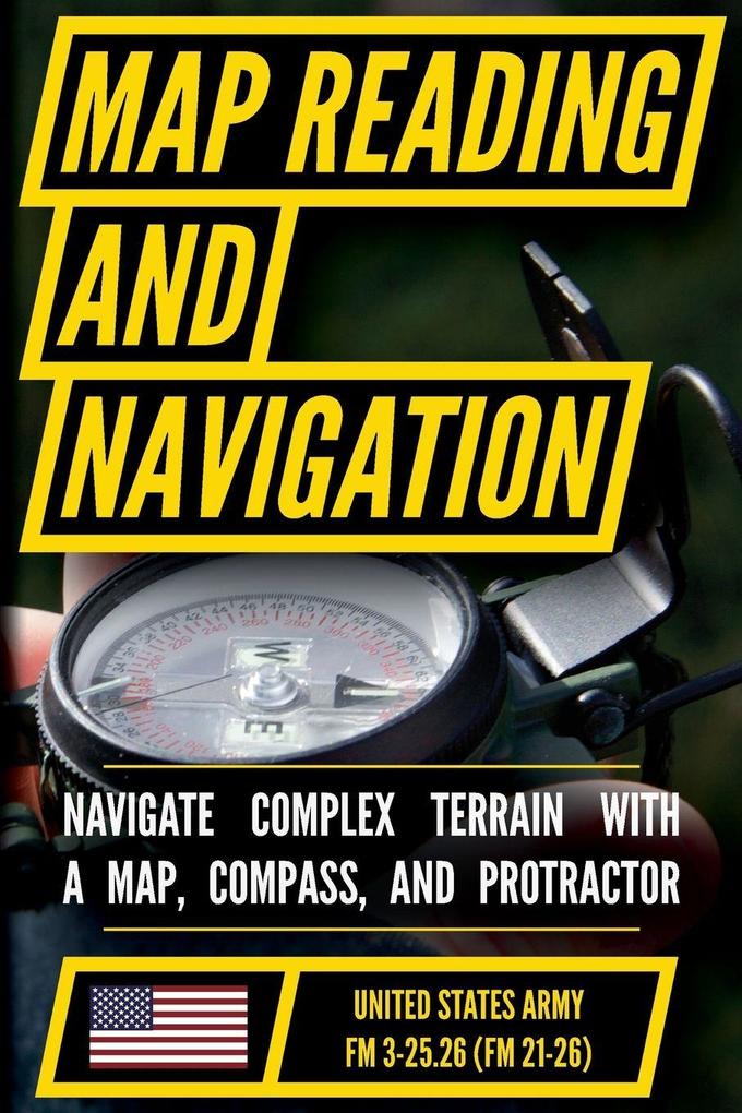 U.S. Army Map Reading and Land Navigation Manual (FM 3-25.26)