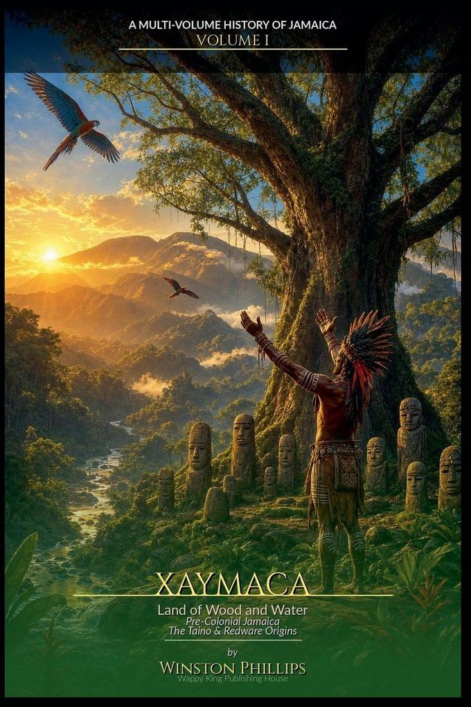 Xaymaca - Land of Wood and Water