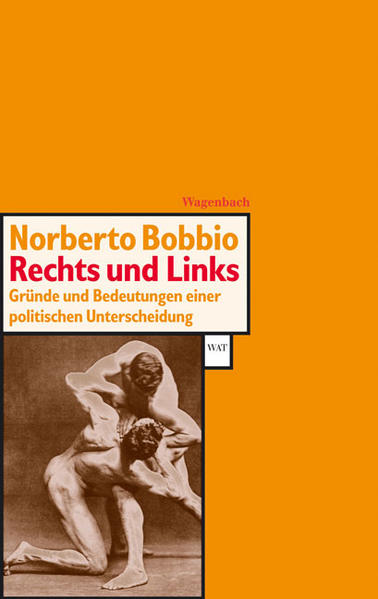 Rechts und Links - Noberto Bobbio/ Norberto Bobbio