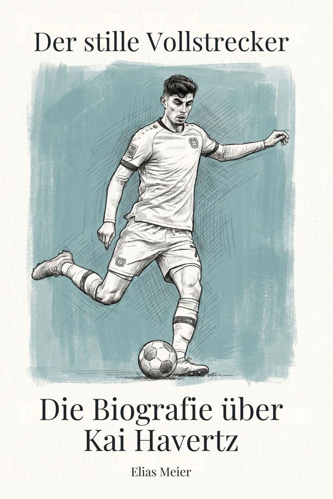 Die Biografie über Kai Havertz