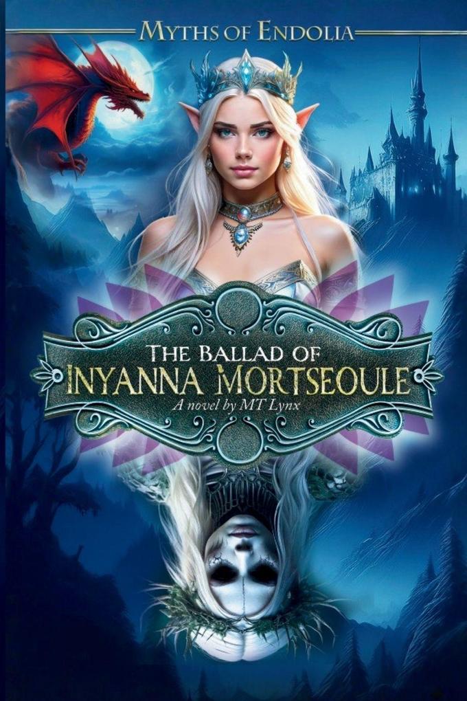 Myths of Endolia The Ballad of Inyanna Mortseoule
