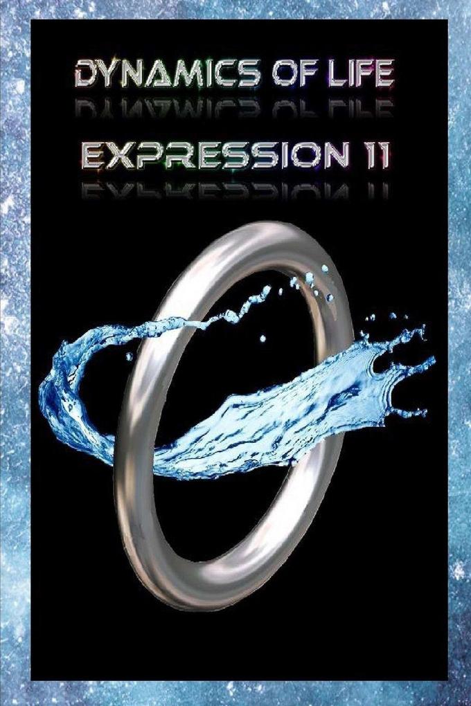 Dynamics of Life Expression 11