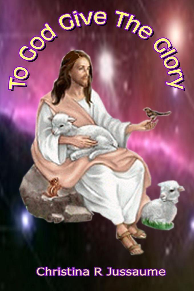 To God Give The Glory