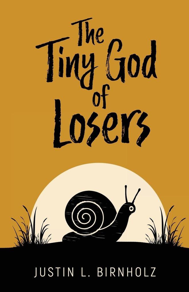 The Tiny God of Losers