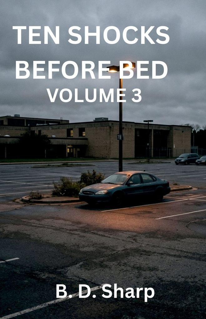 TEN SHOCKS BEFORE BED VOLUME 3