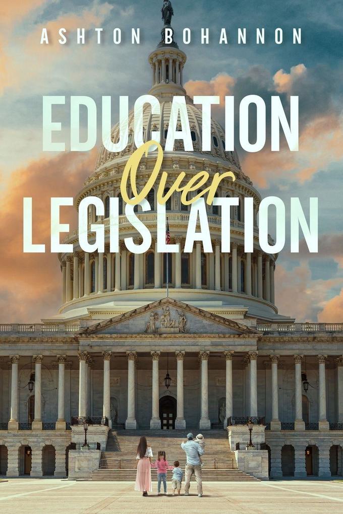 Education Over Legislation