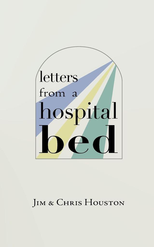 Letters from a Hospital Bed