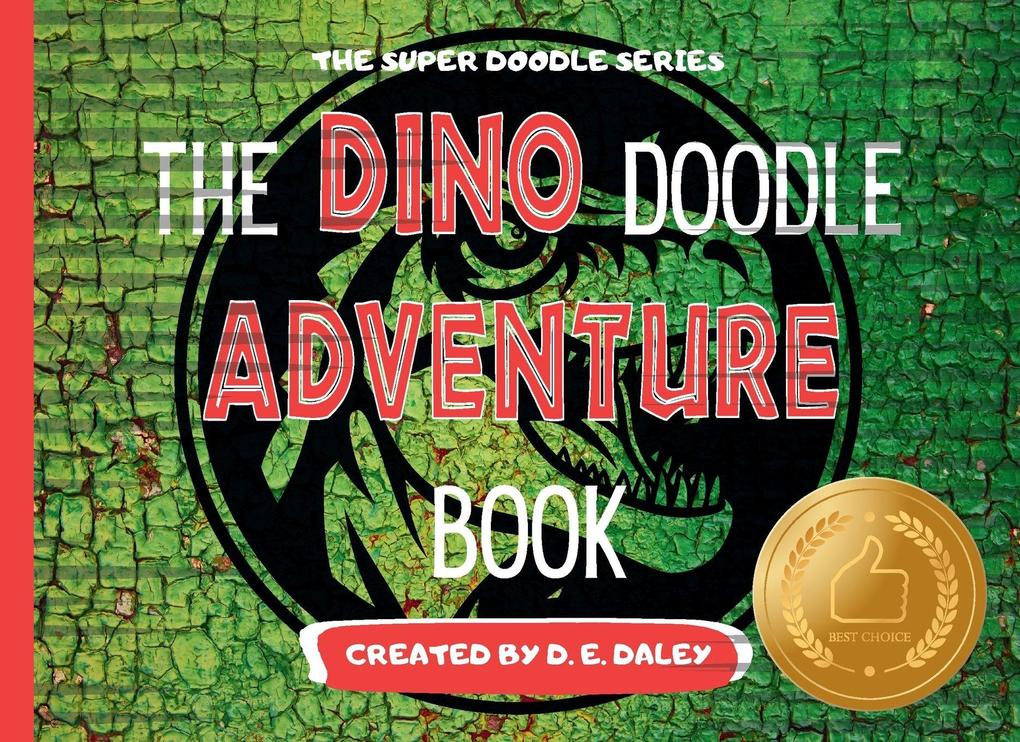 The Dino Doodle Adventure Book - Jurassic Jungle Green Edition (The Super Doodle Series)