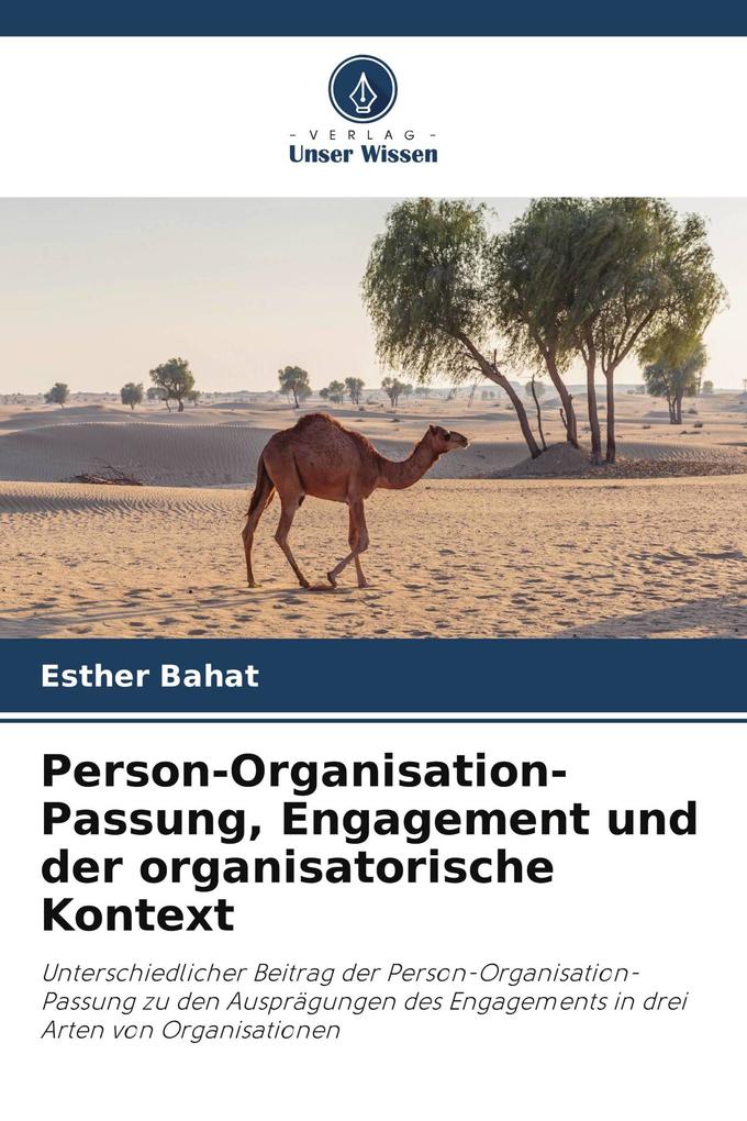 Person-Organisation-Passung Engagement und der organisatorische Kontext