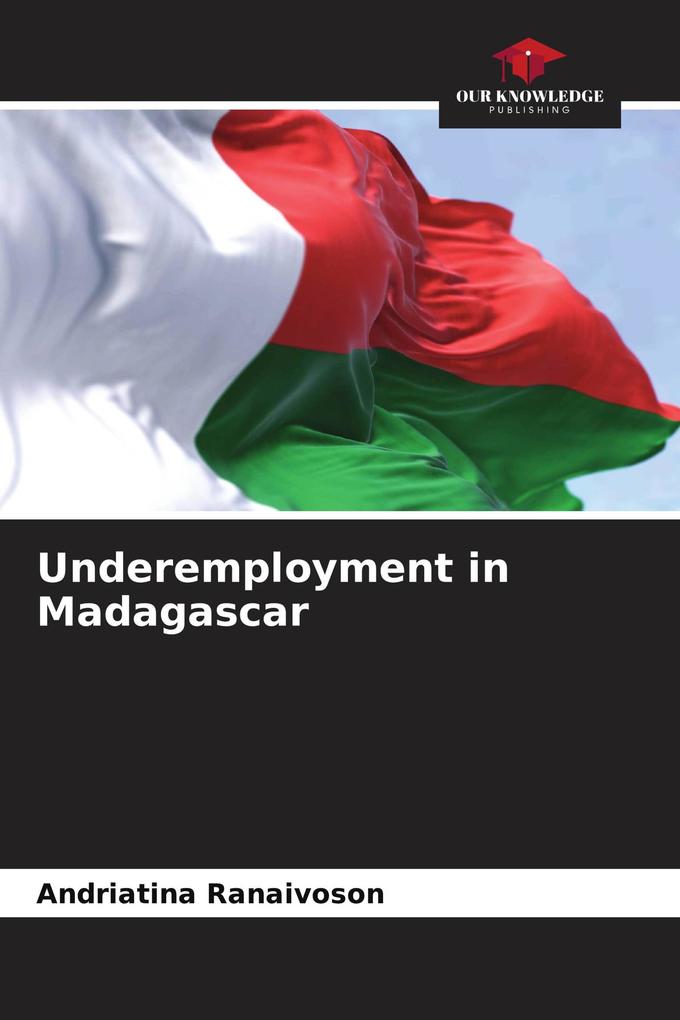 Underemployment in Madagascar