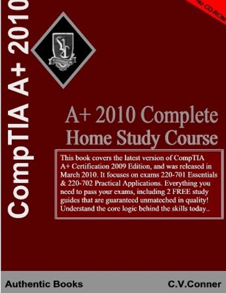 CompTIA A+ 2010 Home Study