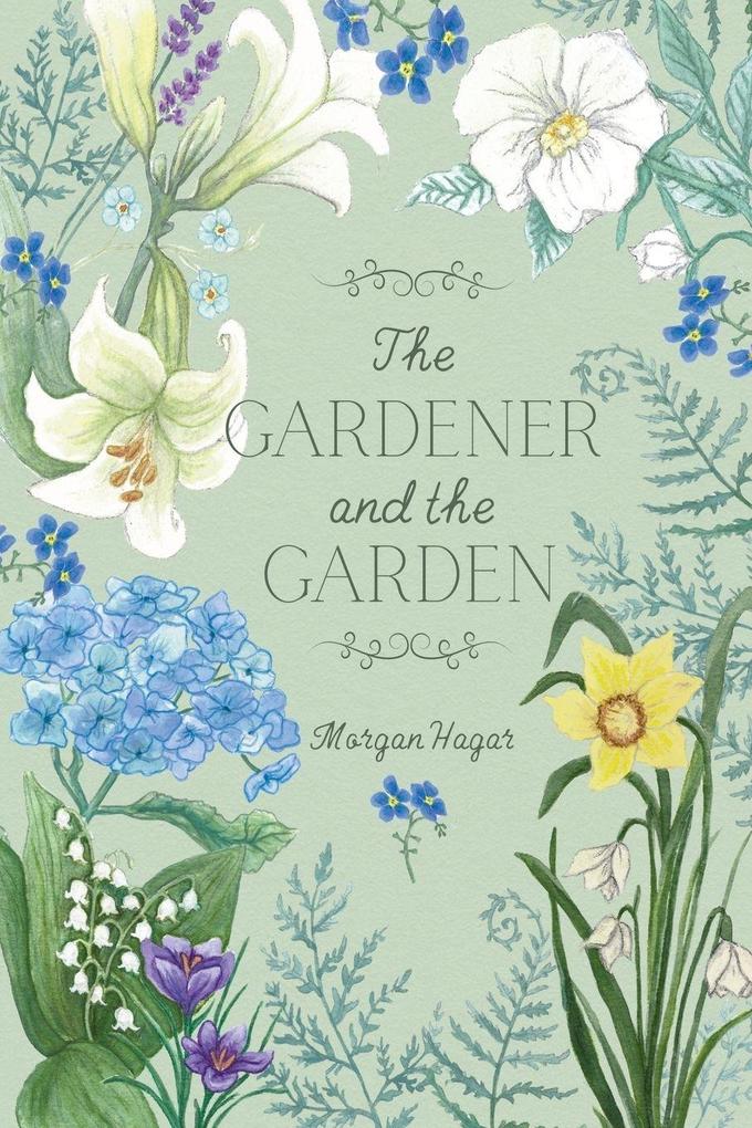 The Gardener and the Garden