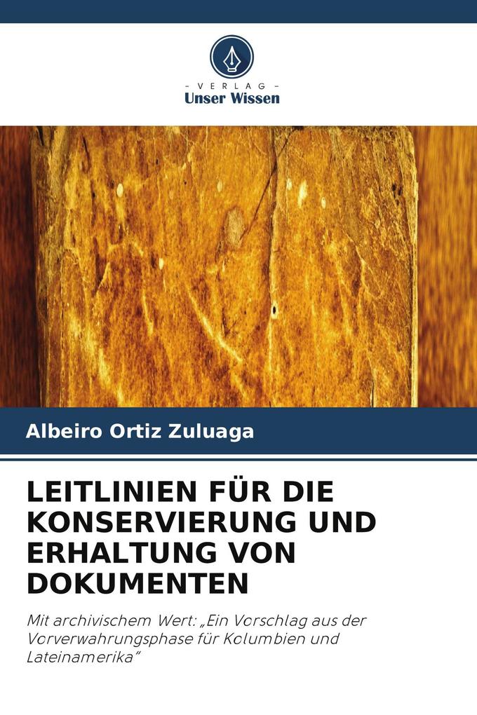 LEITLINIEN FÜR DIE KONSERVIERUNG UND ERHALTUNG VON DOKUMENTEN