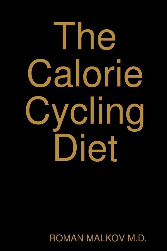 The Calorie Cycling Diet