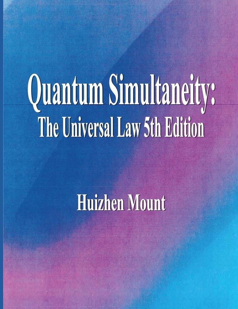 Quantum Simultaneity - The Universal Law