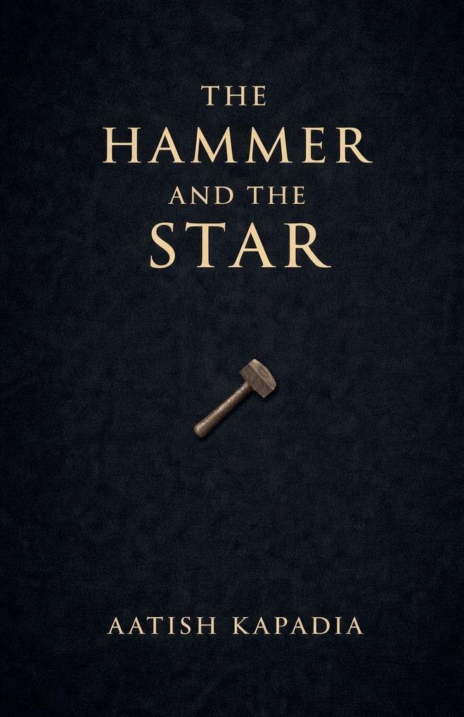 THE HAMMER AND THE STAR