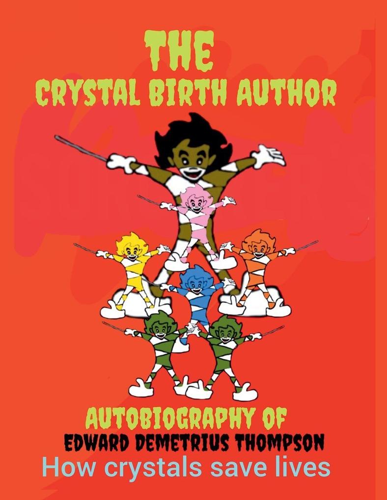 The Crystal Birth Author How Crystals Save Lives