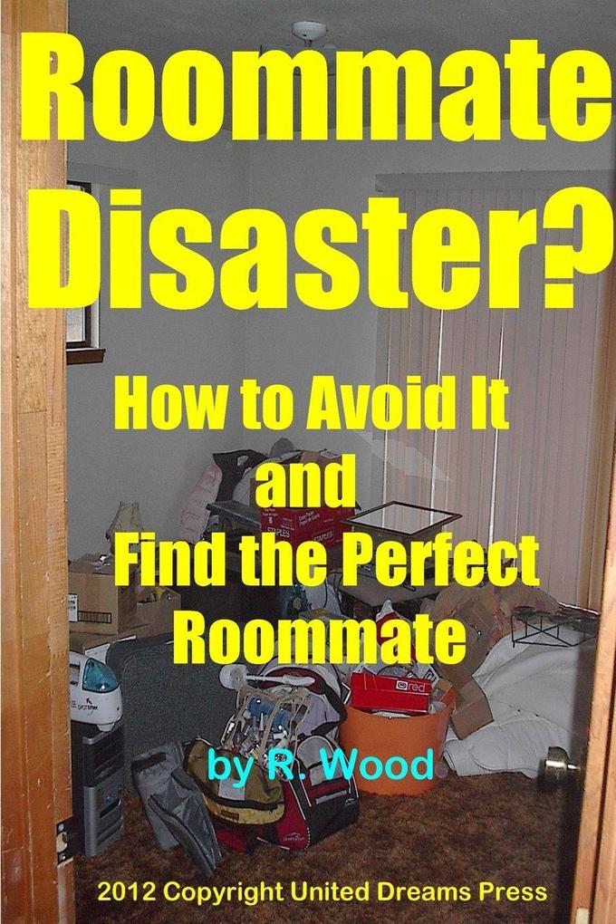 Roommate Disaster? How to Avoid It and Find the Perfect Roommate