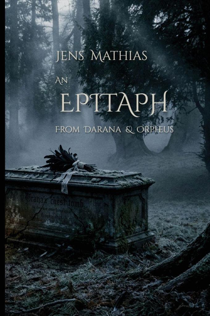 An Epitaph From Darana & Orpheus