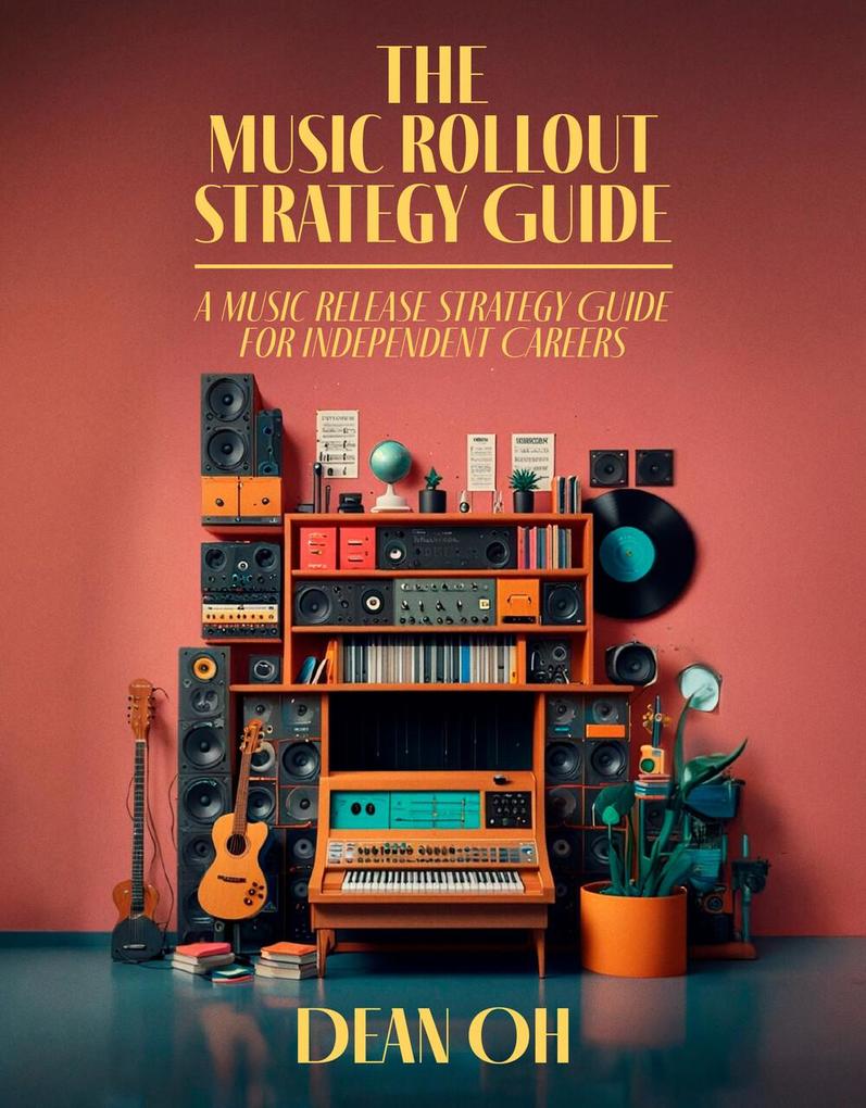 The Music Rollout Strategy Guide
