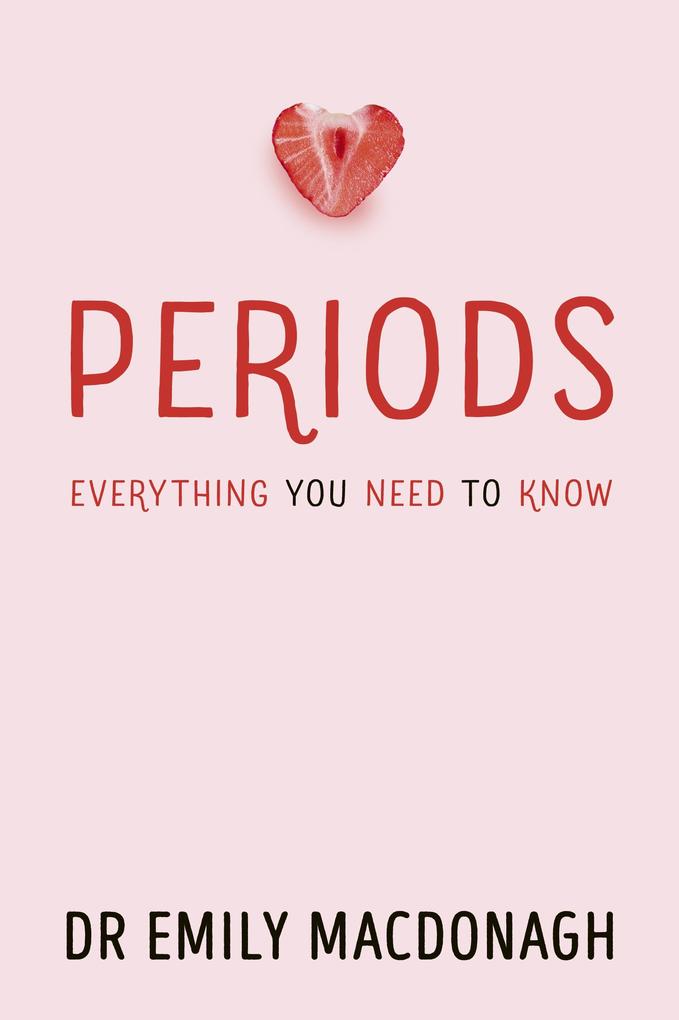 Periods: Everything You Need to Know ebook