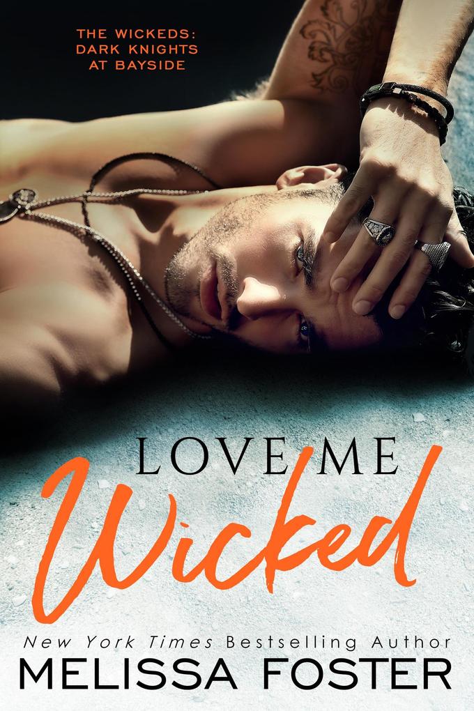 Love Me Wicked (The Wickeds: Dark Knights at Bayside Book 8)