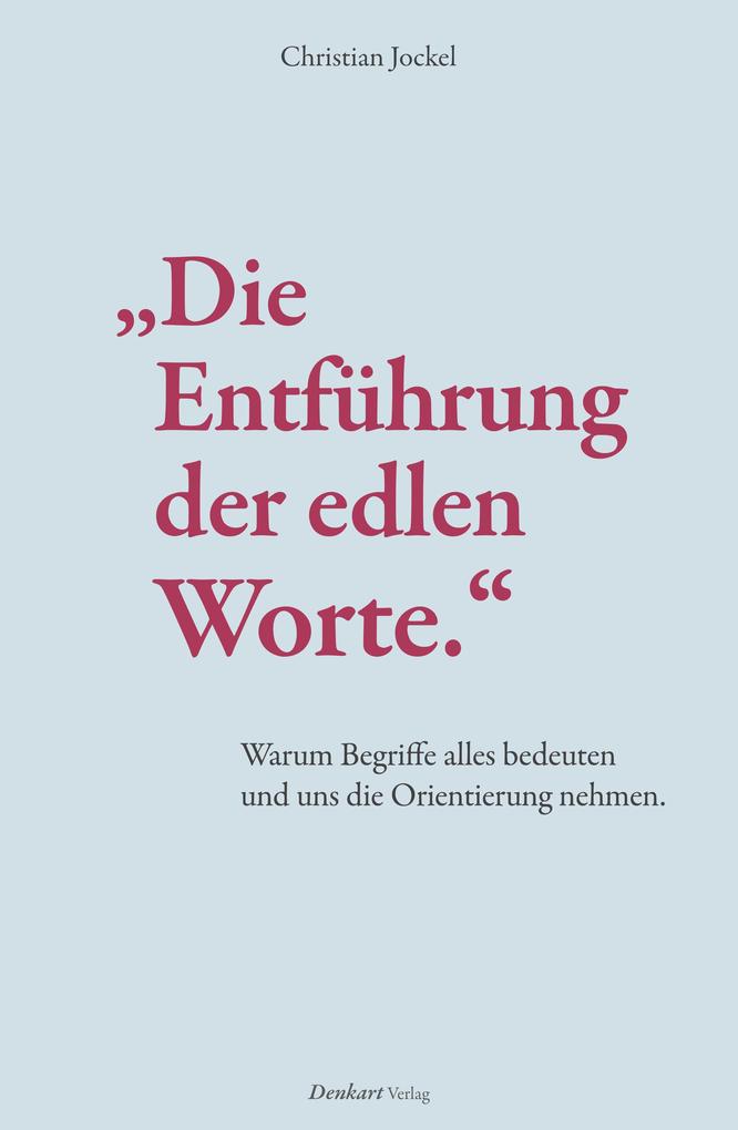 'Die Entführung der edlen Worte.'