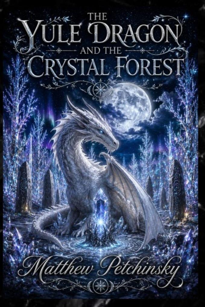 The Yule Dragon and the Crystal Forest