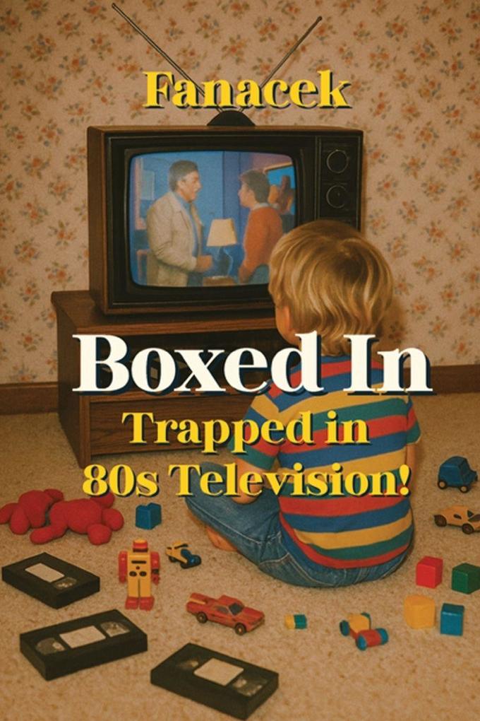 Boxed In Trapped in 80s Television!
