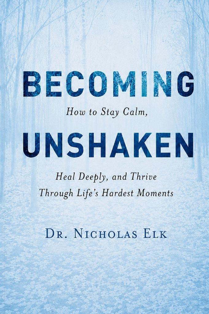 Becoming Unshaken
