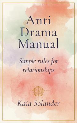 The Anti-Drama Manual