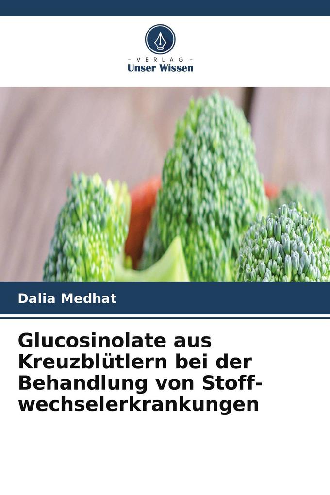 Glucosinolate aus Kreuzblütlern bei der Behandlung von Stoff-wechselerkrankungen