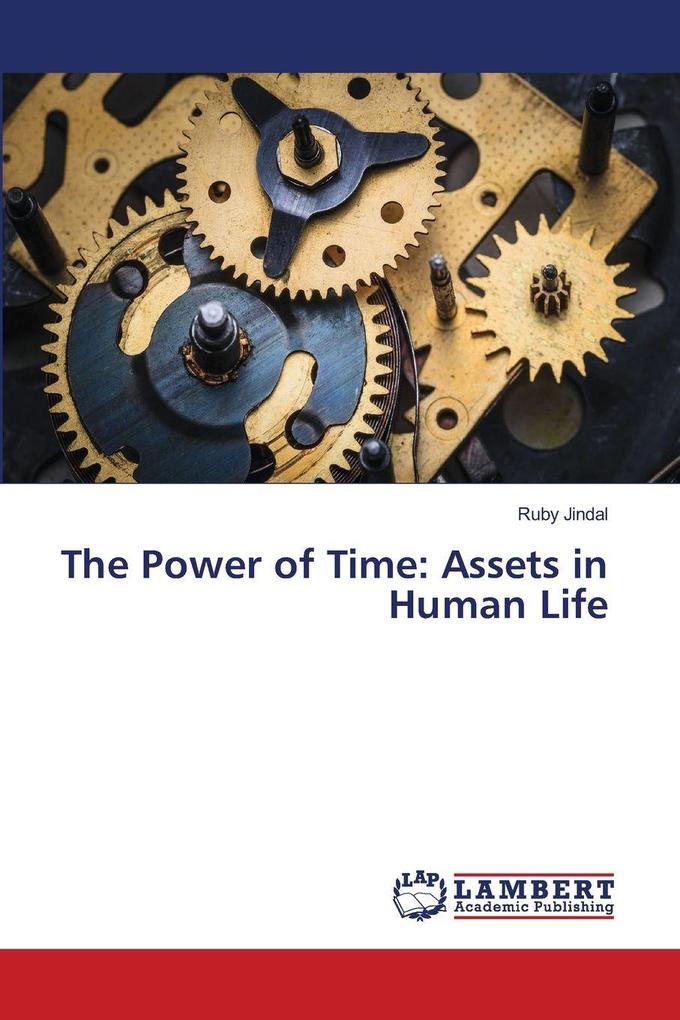 The Power of Time: Assets in Human Life