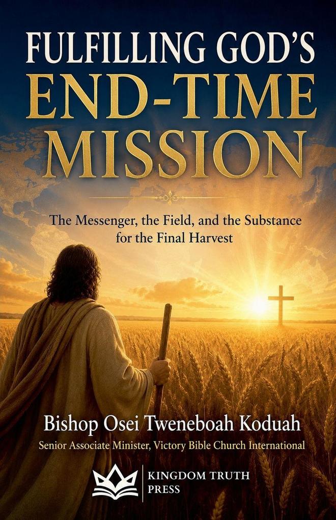Fulfilling God's End-Time Mission