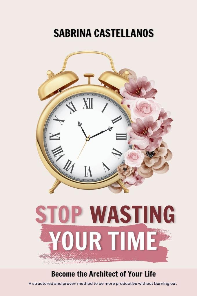 Stop Wasting Your Time
