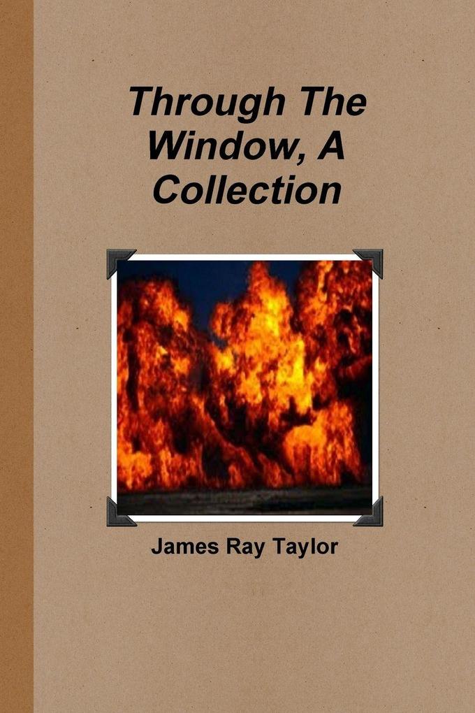 Through The Window A Collection