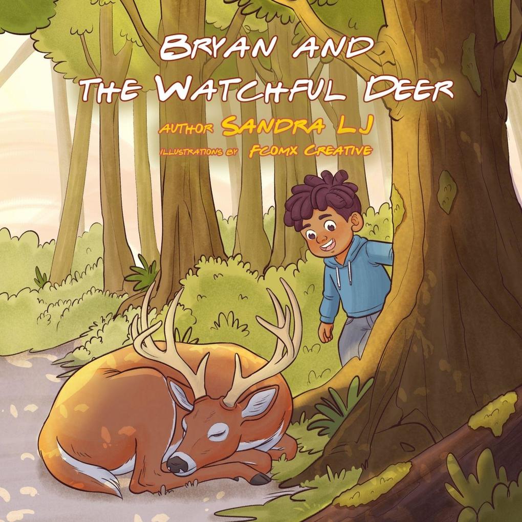Bryan and the Watchful Deer