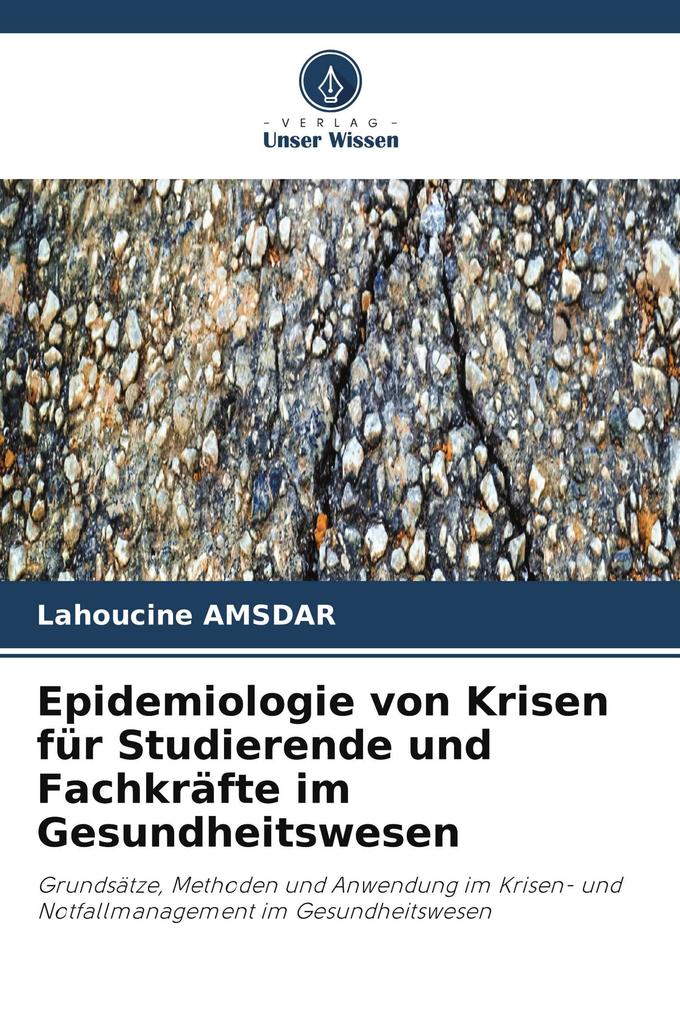 Epidemiologie von Krisen für Studierende und Fachkräfte im Gesundheitswesen