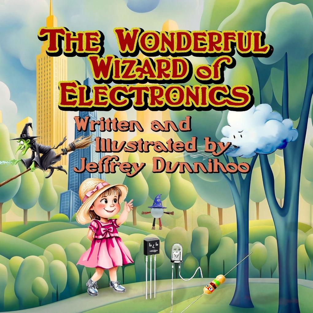 The Wonderful Wizard of Electronics