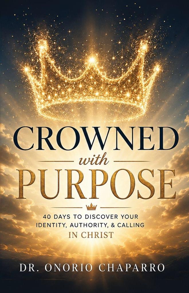 Crowned with Purpose