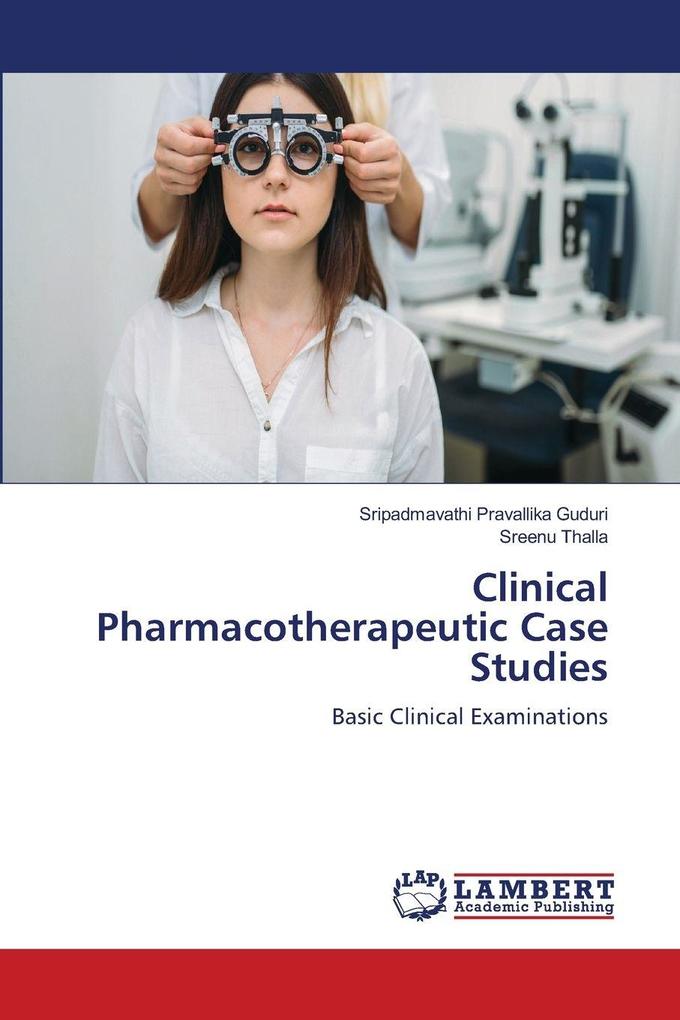 Clinical Pharmacotherapeutic Case Studies