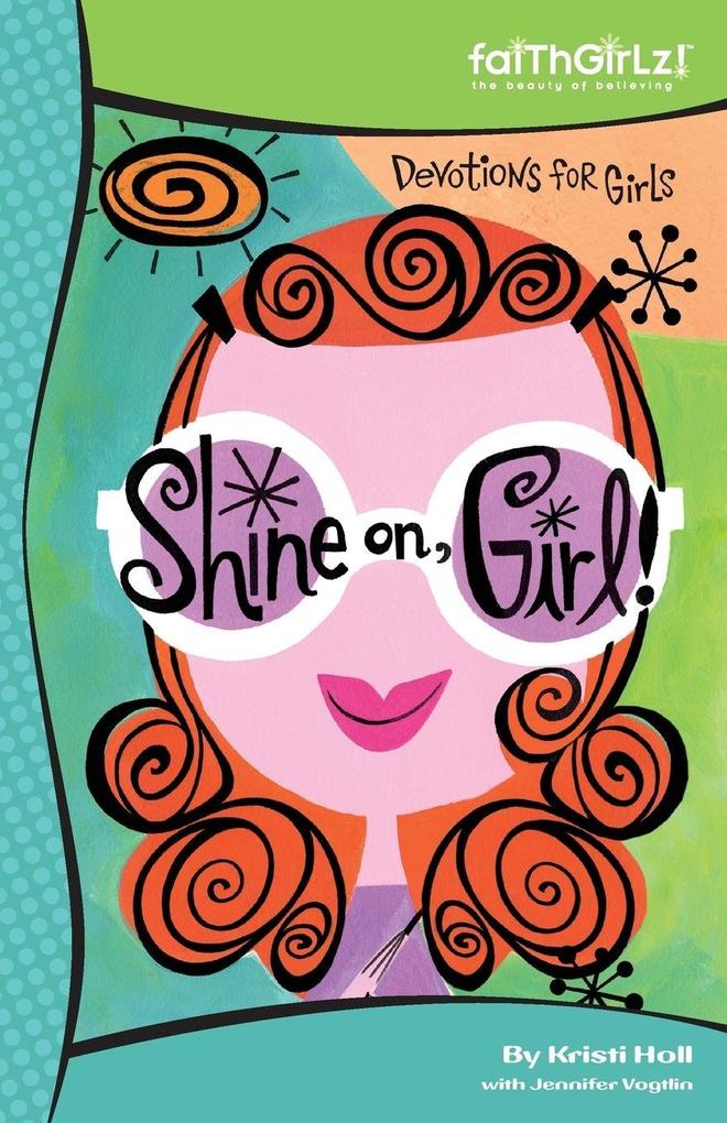 The Shine On Girl!