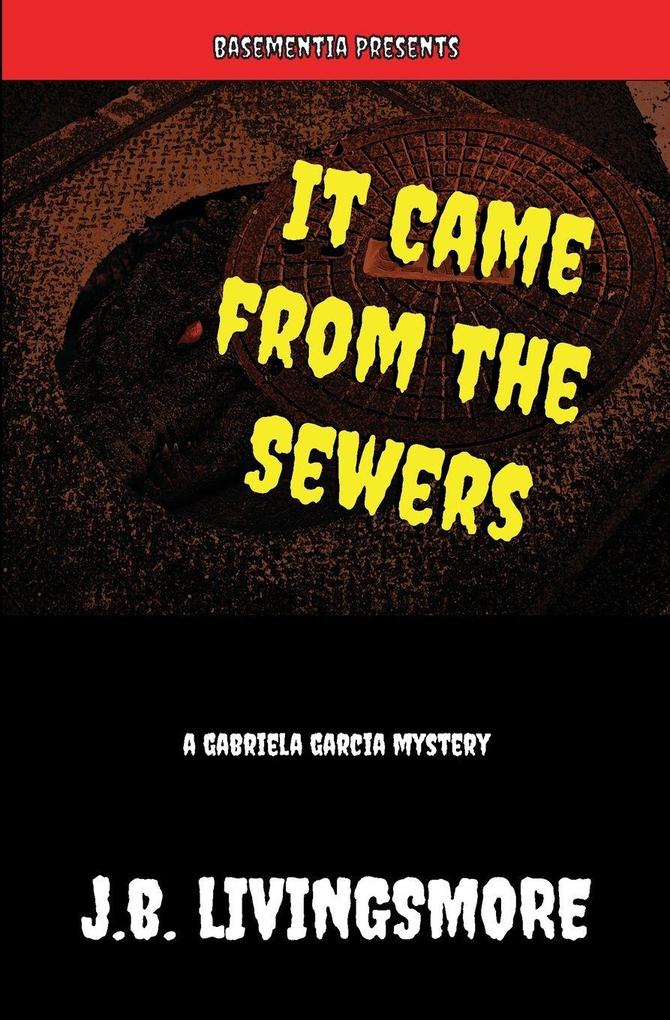 It Came from the Sewers