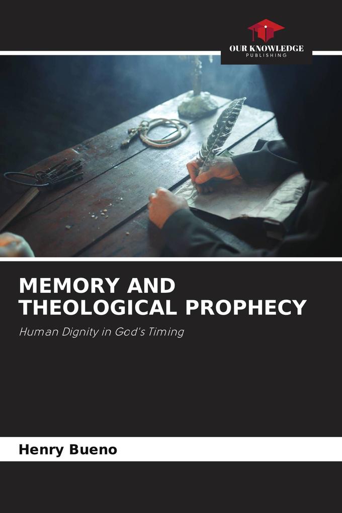 MEMORY AND THEOLOGICAL PROPHECY