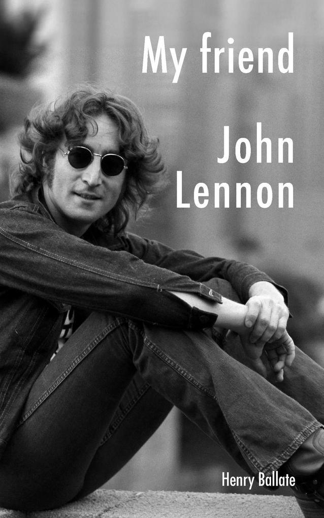My Friend John Lennon