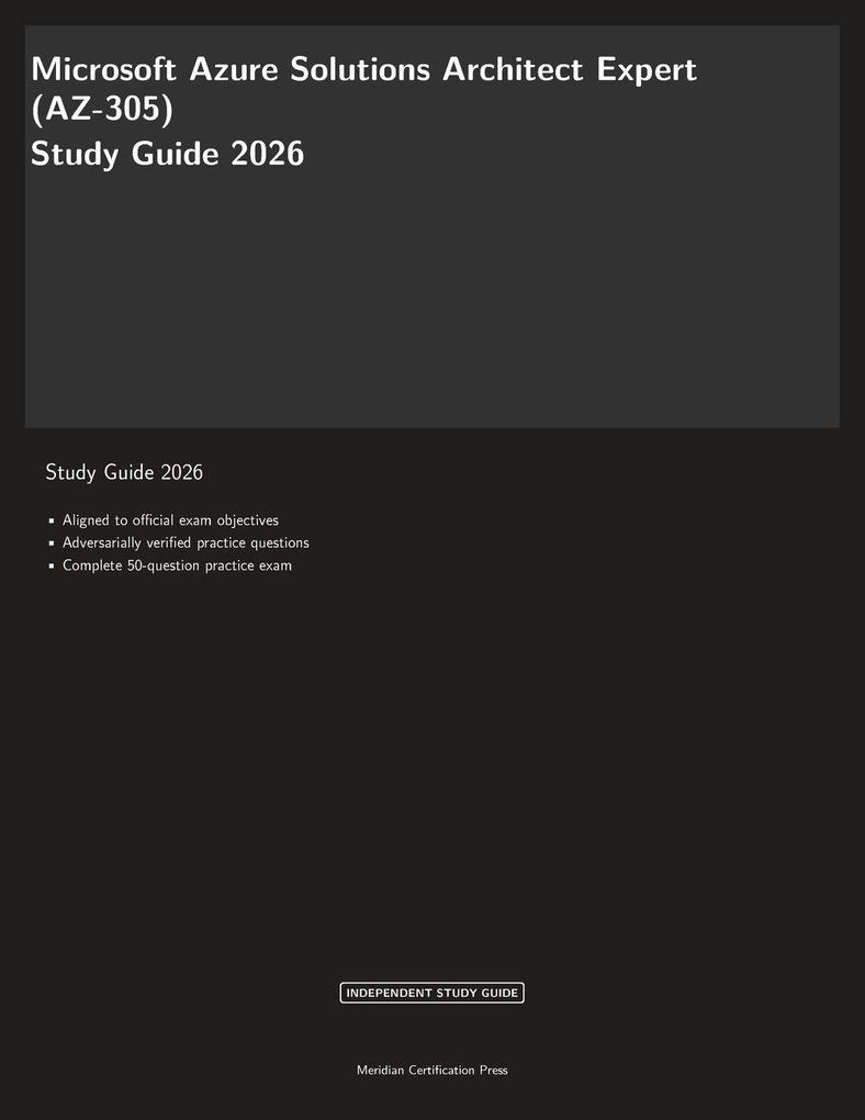 Microsoft Azure Solutions Architect Expert (AZ-305) Study Guide 2026