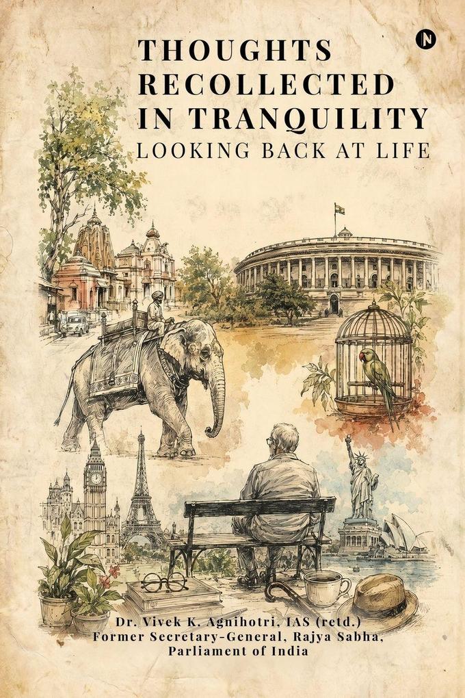 Thoughts Recollected in Tranquility Looking Back at Life