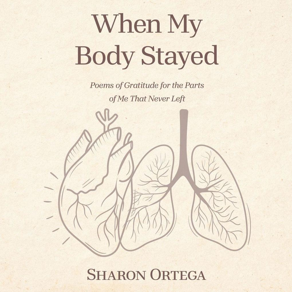 When My Body Stayed
